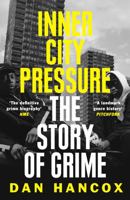 Inner City Pressure: The Story of Grime 0008257167 Book Cover