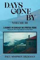 Days Gone By: A Journey, In Search of the Spirituals (Volume III) B0DQYHNT7N Book Cover