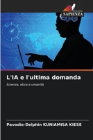L'IA e l'ultima domanda (Italian Edition) 620887582X Book Cover