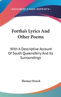 Fortha's Lyrics and Other Poems: With a Descriptive Account of South Queensferry and Its Surroundings (Classic Reprint) 0548303371 Book Cover