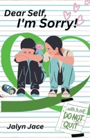 Dear Self, I'm Sorry! B0CM5LPWHZ Book Cover