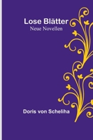 Lose Blätter: Neue Novellen 9356788189 Book Cover