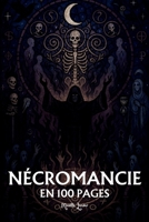 Nécromancie: les principes fondamentaux en 100 pages B0FSYRXS22 Book Cover