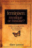 Feminism: Mystique or Mistake? (Renewing the Heart) 1561797901 Book Cover