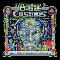 8-bit Cosmos: Sci-Fi tales of computer technology B0C4WBZPVZ Book Cover