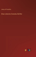 Elias Lönnrots Svenska Skrifter 3368006185 Book Cover