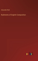 Rudiments of English Composition 3368156489 Book Cover