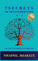 7 Secrets of Transformation: A Path to Limitless Dreams 1399991426 Book Cover