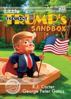 Little President Trump's Sandbox (Digest) 1998564134 Book Cover
