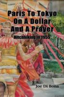 Paris to Tokyo on a Dollar and a Prayer 1793067449 Book Cover