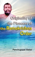 Originality of the Pioneers the Ramakrishna Order B0FB9MHQGY Book Cover