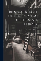 Biennial Report of the Librarian of the State Library 1022076957 Book Cover