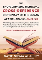 The Encyclopaedic Bilingual Cross-Reference Dictionary of the Quran 1803696389 Book Cover