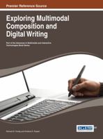 Exploring Multimodal Composition and Digital Writing 1466643455 Book Cover