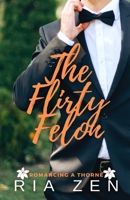 The Flirty Felon: A Clean Forbidden Love Summer Romance 1990588034 Book Cover