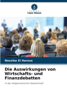 Die Auswirkungen von Wirtschafts- und Finanzdebatten (German Edition) 6208398126 Book Cover