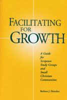 Facilitating for Growth: A Guide for Scripture Study Groups and Small Christian Communities 0814621708 Book Cover
