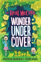The Real McCoys: Wonder Undercover 1250307821 Book Cover