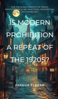Is Modern Prohibition a Repeat of the 1920s? 9356978263 Book Cover