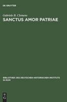 'Sanctus amor patriae': Eine vergleichende Studie zu Deutschen und Italienischen Geschichtsvereinen im 19. Jahrhundert 348482106X Book Cover