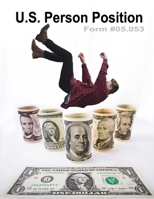 "U.S. Person" Position, Form #05.053 B09DMXZPM2 Book Cover