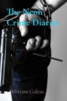 The Neon Crime Diaries: Dark Tales from a Digital World B0DRPV23P7 Book Cover