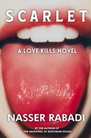 SCARLET: A DARK ROMANCE THRILLER (LOVE KILLS) 1954931425 Book Cover