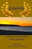 Laurels: The Poetry of Long Island's Poets Laureate 1946157244 Book Cover