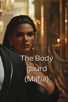 The Body gaurd B0DRJ78NCJ Book Cover