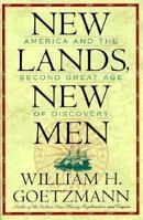 New Lands, New Men: America and the Second Great Age of Discovery 0670810681 Book Cover