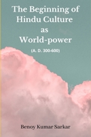 The beginning of Hindu culture as world-power B0CRSNHRQC Book Cover