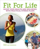 Fit for Life: Boost Your Health and Wellbeing with Practical Fitness Plans 139882044X Book Cover