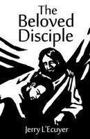The Beloved Disciple 1500751413 Book Cover