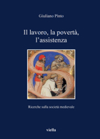 Il lavoro, la povertà, l'assistenza. Ricerche sulla società medievale 8883343077 Book Cover