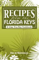 Recipes From The Florida Keys: A Lime Tree Bay Cookbook 1449964575 Book Cover