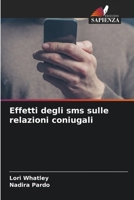 Effetti degli sms sulle relazioni coniugali (Italian Edition) 6208066611 Book Cover