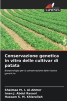 Conservazione genetica in vitro delle cultivar di patata (Italian Edition) 620940698X Book Cover