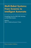 Multi-Robot Systems: From Swarms to Intelligent Automata 1402006799 Book Cover