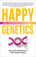 Happy Genetics: From Epigenetics to Happiness 1590795105 Book Cover