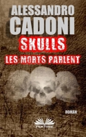 Skulls Les Morts Parlent (French Edition) 883547213X Book Cover