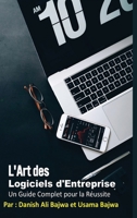 L'Art Du Logiciel D'Entreprise: Un Guide Complet pour la Réussite B0CHGC1YFV Book Cover