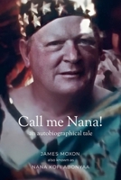 Call me Nana!: an autobiographical tale 1326762508 Book Cover