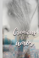 Crónicas de un amor (Spanish Edition) B0863T19G1 Book Cover