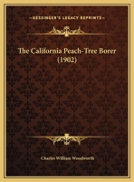 The California Peach-Tree Borer 1120753155 Book Cover