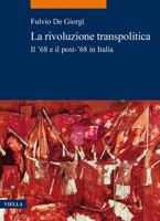 La Rivoluzione Transpolitica: Il '68 E Il Post-'68 in Italia 8833134520 Book Cover