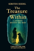 The Treasure Within: A Journey Beyond the Seen B0FG71XXMX Book Cover