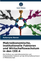 Makroökonomische, institutionelle Faktoren und Wirtschaftswachstum in den CEE-4 620348170X Book Cover