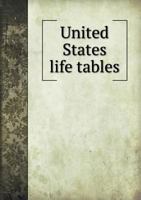 United States Life Tables 1177257238 Book Cover