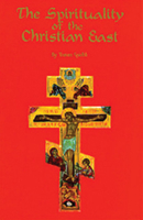 Spirituality of the Christian East: A Systematic Handbook (Cistercian Studies Series) 0879079797 Book Cover