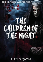 The Children of the Night (The LeClair Witch Chronicles) 195143482X Book Cover